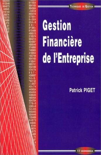 Couverture du livre « Gestion Financiere Entreprise » de Piget/Patrick aux éditions Economica