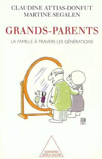 Couverture du livre « Grands-Parents La Famille A Travers Les Generations » de Attias-Donfut-S aux éditions Odile Jacob