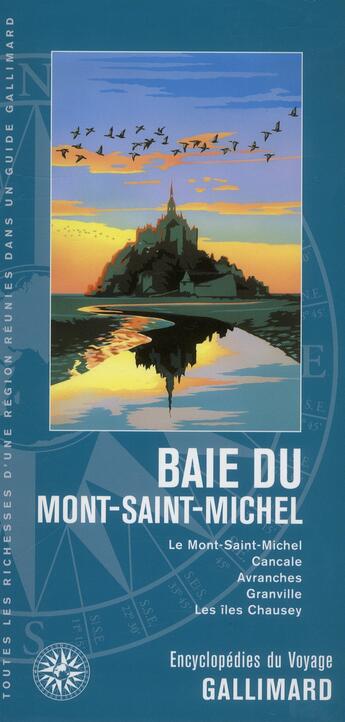 Couverture du livre « Baie du Mont-Saint-Michel ; le Mont-Saint-Michel, Cancale, Avranches, Granville, les îles Chausey » de  aux éditions Gallimard-loisirs