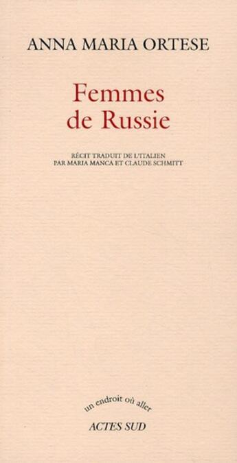 Couverture du livre « Femmes de Russie » de Anna Maria Ortese aux éditions Actes Sud