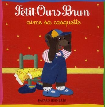 Couverture du livre « Petit Ours Brun aime sa casquette » de  aux éditions Bayard Jeunesse