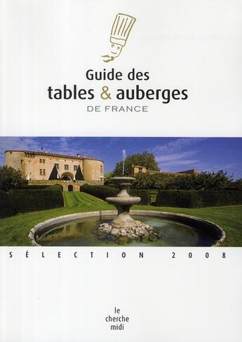 Couverture du livre « Guide des 1000 tables et auberges de France (édition 2008) » de  aux éditions Cherche Midi