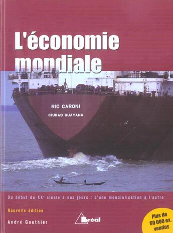 Couverture du livre « L'économie mondiale ; du début du XXe siècle à nos jours ; d'une mondialisation à l'autre (édition 2004) » de Andre Gauthier aux éditions Breal