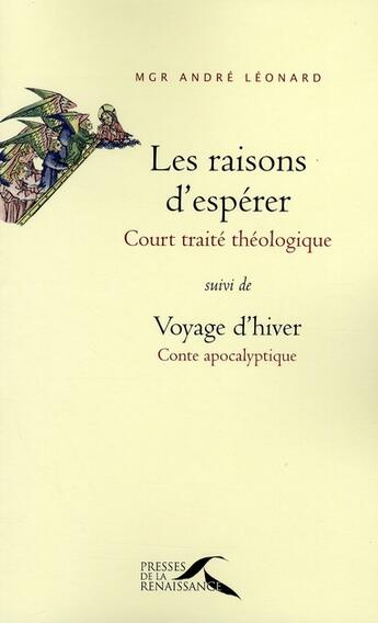 Couverture du livre « Les raisons d'esperer. court traite theologique » de Andre Leonard aux éditions Presses De La Renaissance