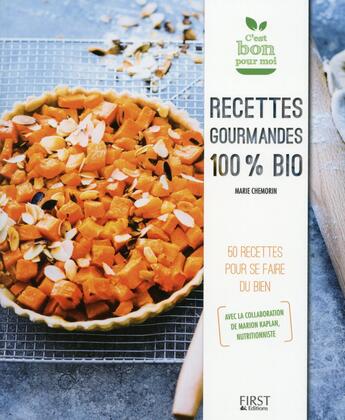 Couverture du livre « Recettes gourmandes 100% bio » de  aux éditions First