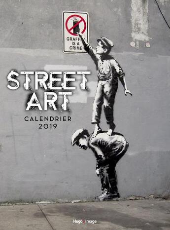 Couverture du livre « Calendrier mural street art (édition 2019) » de  aux éditions Hugo Image