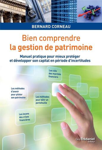 Couverture du livre « Bien comprendre la gestion de patrimoine » de Bernard Corneau aux éditions Guy Trédaniel