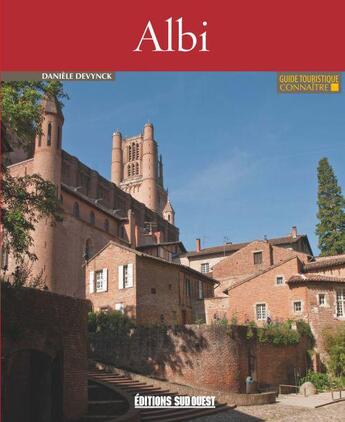 Couverture du livre « Connaitre albi (angl) » de Daniele Devynck aux éditions Sud Ouest Editions