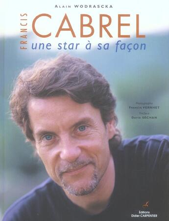 Couverture du livre « Cabrel une star à sa façon » de Alain Wodrascka aux éditions Editions Carpentier