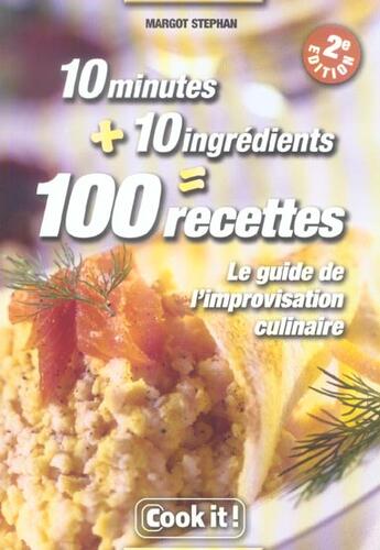 Couverture du livre « 10 minutes + 10 ingredients = 100 recettes » de Margot Stephan aux éditions Studyrama