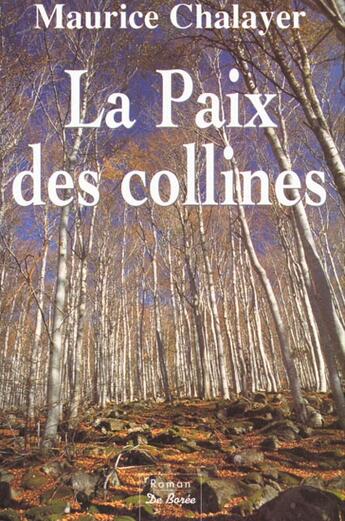 Couverture du livre « Paix Des Collines (La) » de Maurice Chalayer aux éditions De Boree