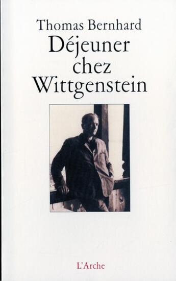 Couverture du livre « Dejeuner chez wittgenstein » de Thomas Bernhard aux éditions L'arche