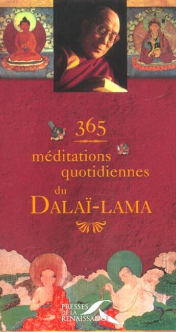 Couverture du livre « 365 Meditations Quotidiennes Pour Eclairer Votre Vie » de Dalai-Lama aux éditions Presses De La Renaissance
