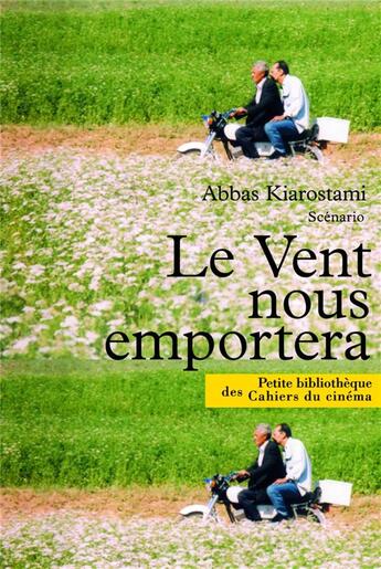 Couverture du livre « Le vent nous emportera » de Abbas Kiarostami aux éditions Cahiers Du Cinema