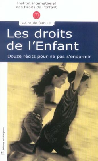 Couverture du livre « Les droits de l'enfant ; douze récits pour ne pas s'endormir » de Nations Unies aux éditions Saint Augustin