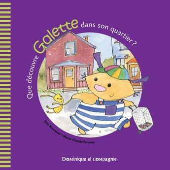 Couverture du livre « Que decouvre galette dans son quartier? » de Lina Rousseau aux éditions Dominique Et Compagnie