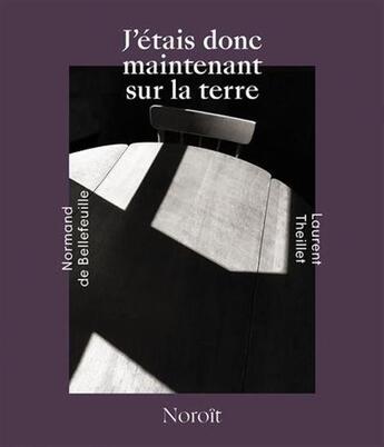 Couverture du livre « J'étais donc maintenant sur la terre » de Normand De Bellefeuille aux éditions Noroit