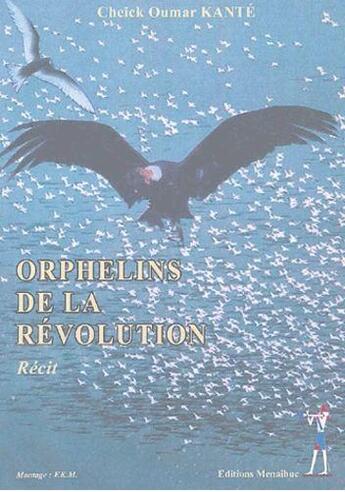 Couverture du livre « Orphelins de la révolution » de Cheick Oumar Kante aux éditions Menaibuc