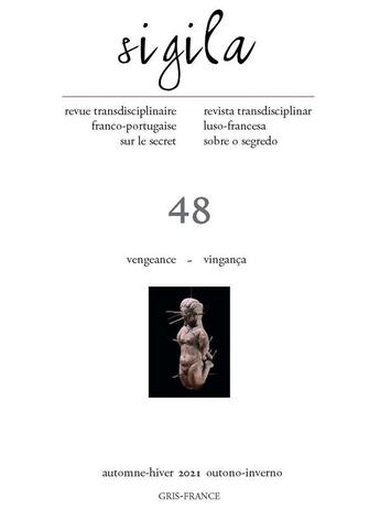 Couverture du livre « Sigila, n° 48/automne-hiver 2021 : Vengeance-Vingança » de Levi Florence aux éditions Maison Des Sciences De L'homme