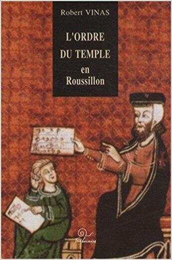 Couverture du livre « L'ordre du temple en Roussillon » de Robert Vinas aux éditions Trabucaire