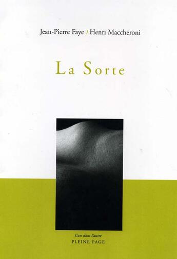 Couverture du livre « La sorte » de Jean-Pierre Faye et Henri Maccheroni aux éditions Pleine Page