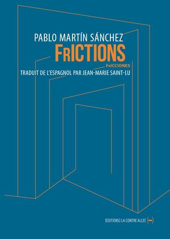 Couverture du livre « Frictions » de Pablo Martin Sanchez aux éditions La Contre Allee