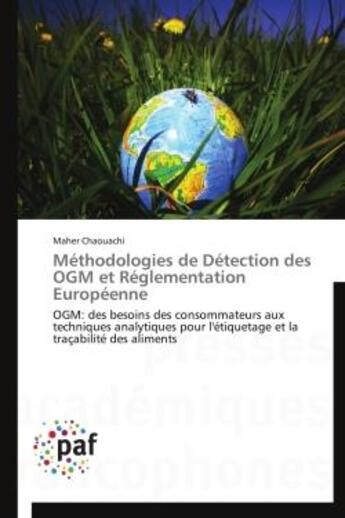 Couverture du livre « Methodologies de detection des ogm et reglementation europeenne » de Chaouachi-M aux éditions Presses Academiques Francophones