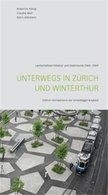 Couverture du livre « Unterwegs in zurich und winterthur /allemand » de Clau Roderick Honig aux éditions Scheidegger