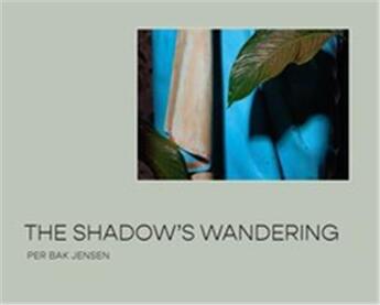 Couverture du livre « The shadow s wandering » de Per Bak Jensen aux éditions Thames & Hudson