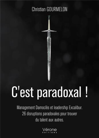 Couverture du livre « C'est paradoxal ! » de Christian Gourmelon aux éditions Verone