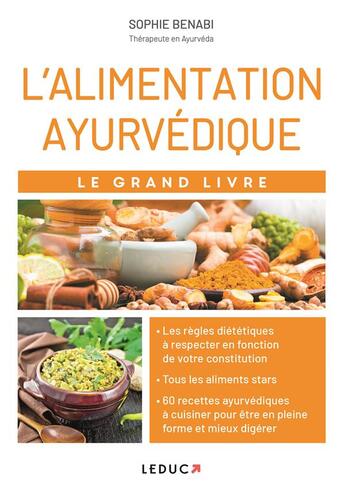 Couverture du livre « L'alimentation ayurvédique ; le grand livre » de Sophie Benabi aux éditions Leduc