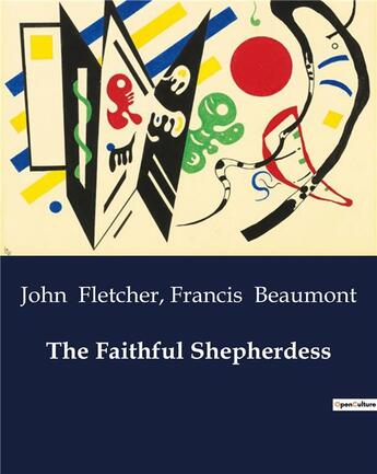 Couverture du livre « The Faithful Shepherdess » de John Fletcher et Francis Beaumont aux éditions Culturea