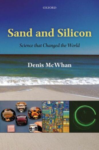 Couverture du livre « Sand and Silicon: Science that Changed the World » de Mcwhan Denis aux éditions Oup Oxford