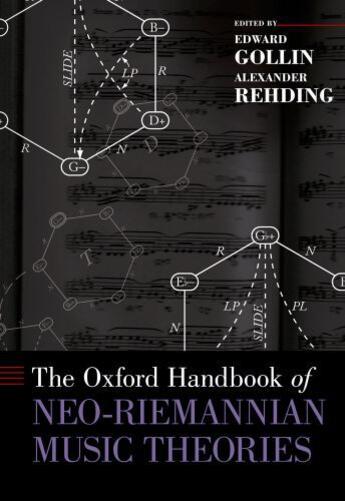 Couverture du livre « The Oxford Handbook of Neo-Riemannian Music Theories » de Edward Gollin aux éditions Oxford University Press Usa