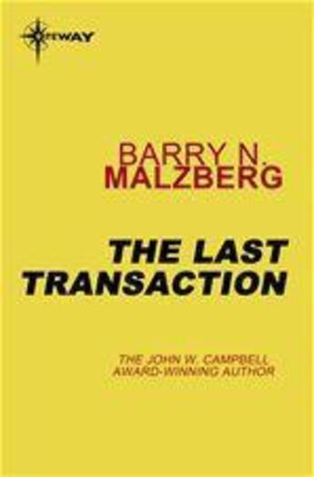 Couverture du livre « The Last Transaction » de Barry Norman Malzberg aux éditions Victor Gollancz