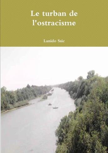 Couverture du livre « Le turban de l'ostracisme » de Lanido Ssic aux éditions Lulu