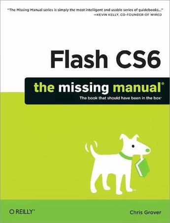 Couverture du livre « Flash CS6: The Missing Manual » de Chris Grover aux éditions O'reilly Media