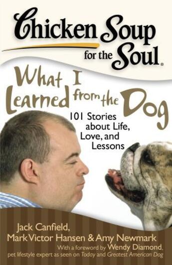 Couverture du livre « Chicken Soup for the Soul: What I Learned from the Dog » de Newmark Amy aux éditions Chicken Soup For The Soul