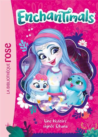 Couverture du livre « Enchantimals t.8 ; une histoire signée Ohana » de  aux éditions Hachette Jeunesse