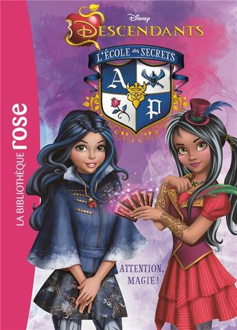 Couverture du livre « Descendants - l'école des secrets Tome 8 : attention, magie ! » de Disney aux éditions Hachette Jeunesse