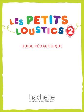 Couverture du livre « Les petits loustics t.2 ; guide péagogique » de Hugues Denisot aux éditions Hachette Fle