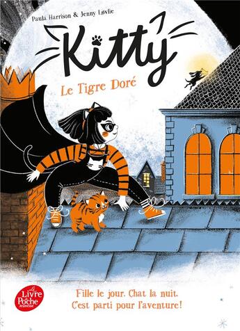 Couverture du livre « Kitty Tome 2 : le tigre doré » de Paula Harrison et Jenny Lovlie aux éditions Le Livre De Poche Jeunesse