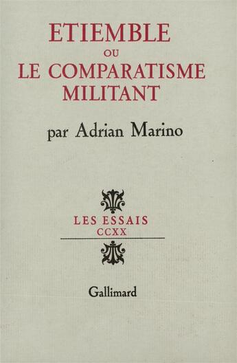 Couverture du livre « Etiemble ou le comparatisme militant » de Marino Adrian aux éditions Gallimard