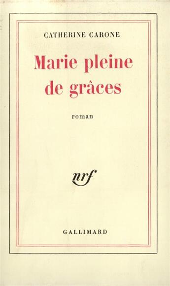 Couverture du livre « Marie pleine de graces » de Carone Catherine aux éditions Gallimard