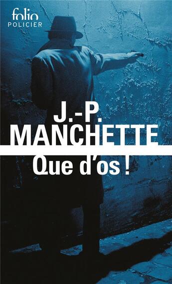 Couverture du livre « Que d'os ! » de Jean-Patrick Manchette aux éditions Folio