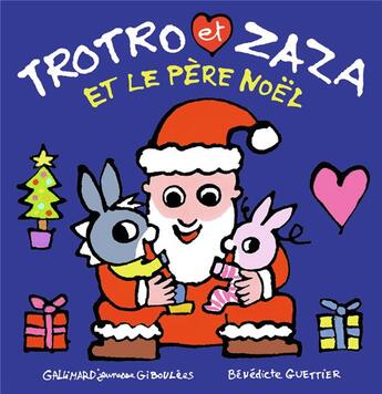 Couverture du livre « Trotro et Zaza et le Père Noël » de Benedicte Guettier aux éditions Gallimard Jeunesse Giboulees