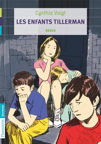 Couverture du livre « Les enfants Tillerman Tome 1 ; seuls » de Cynthia Voigt aux éditions Flammarion Jeunesse