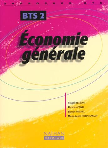 Couverture du livre « Economie generale bts 2 eleve 2001 approches bts » de Besson/Canu/Michel aux éditions Nathan