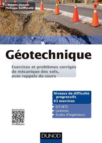 Couverture du livre « Exercices et problèmes de mécanique des sols » de Philippe Reiffsteck et Clement Desodt aux éditions Dunod