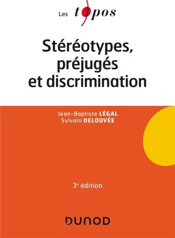 Couverture du livre « Stéréotypes, préjugés et discriminations » de Sylvain Delouvee et Jean-Baptiste Legal aux éditions Dunod